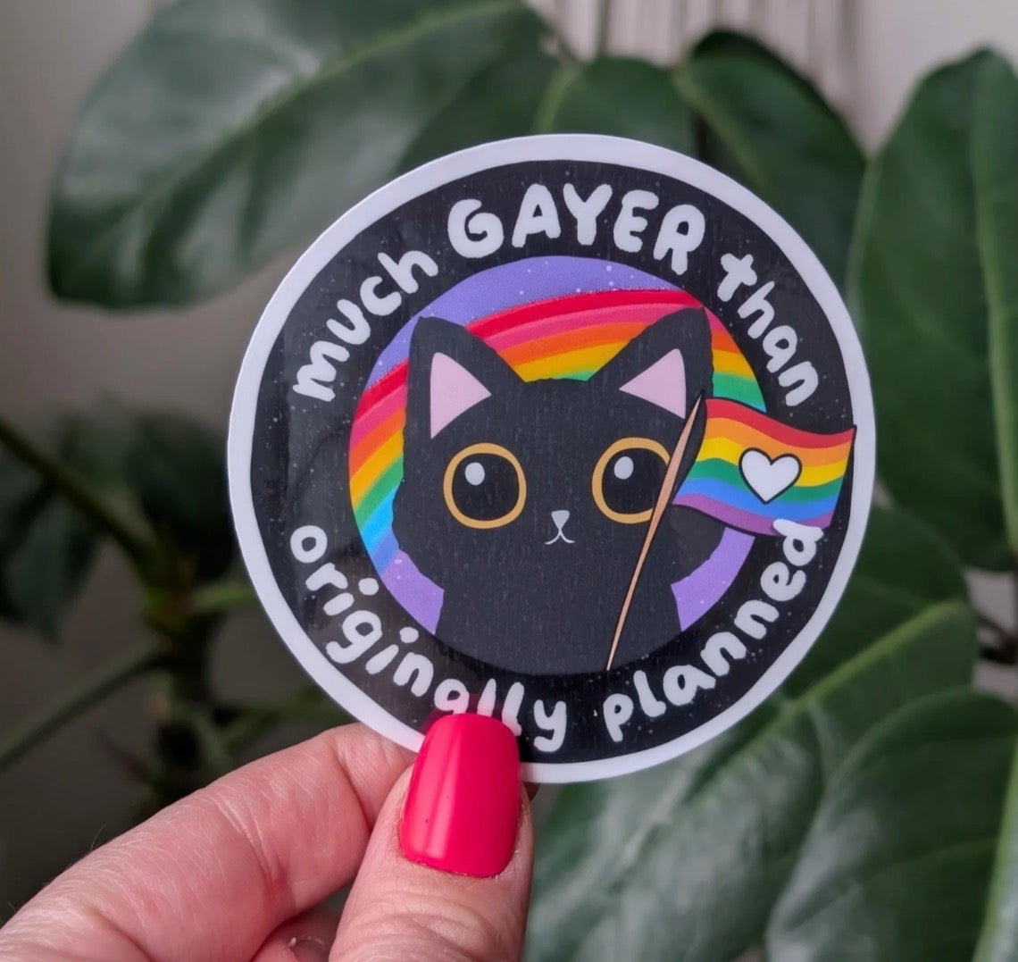 Much gayer than originally planned sticker *pre-sale*
