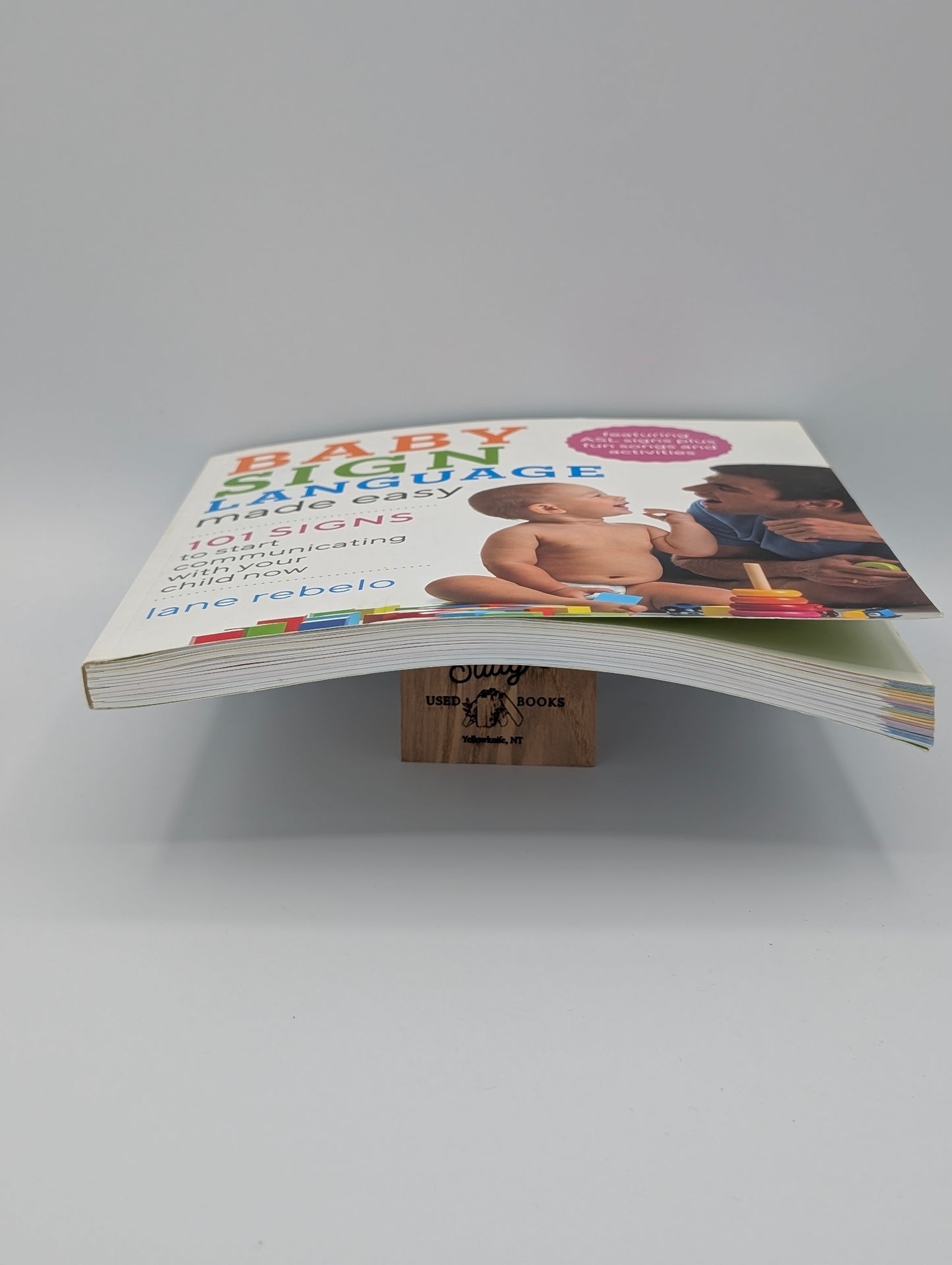 Baby Sign Language Made Easy: 101 Signs to Start Communicating with Your Child Now (Baby Sign Language Guides)