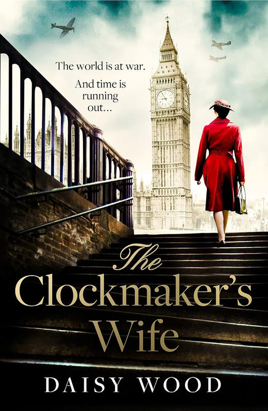 The Clockmaker’s Wife: An absolutely captivating WW2 historical fiction novel about love and impossible choices, perfect for fans of Fiona Valpy and Suzanne Kelman cover image