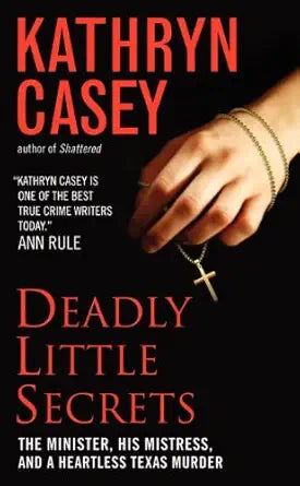 Deadly Little Secrets: The Minister, His Mistress, and a Heartless Texas Murder cover image