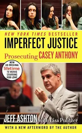 Imperfect Justice: Prosecuting Casey Anthony cover image