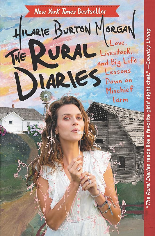 The Rural Diaries: Love, Livestock, and Big Life Lessons Down on Mischief Farm cover image
