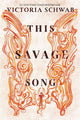 This Savage Song (Monsters of Verity, 1) cover image