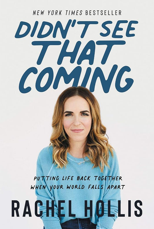 Didn't See That Coming: Putting Life Back Together When Your World Falls Apart cover image