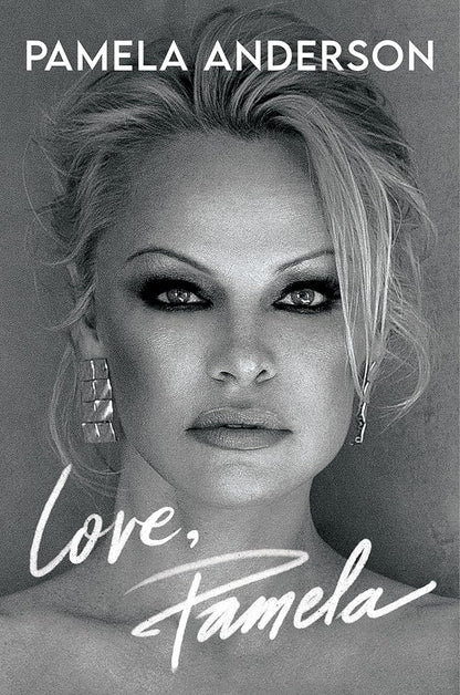 Love, Pamela: A Moving Celebrity Memoir about Reclaiming Your Narrative cover image