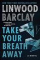 Take Your Breath Away: A Novel cover image