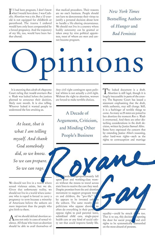 Opinions: A Decade of Arguments, Criticism, and Minding Other People’s Business cover image