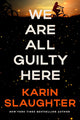 We Are All Guilty Here: A Chilling Psychological Thriller Where Secrets Lead to Deadly Consequences (A North Falls Thriller, 1) cover image