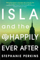 Isla and the Happily Ever After cover image