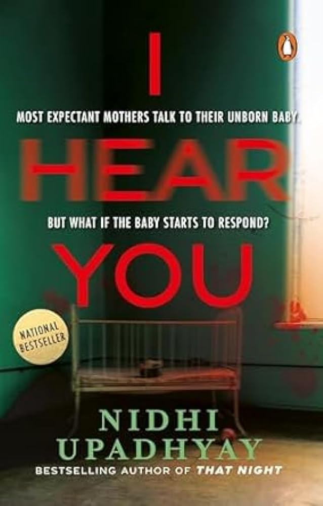 I Hear You: Most expectant mothers talk to their unborn. But what if the unborn starts to respond? A psychological thriller with jaw-dropping twists. cover image