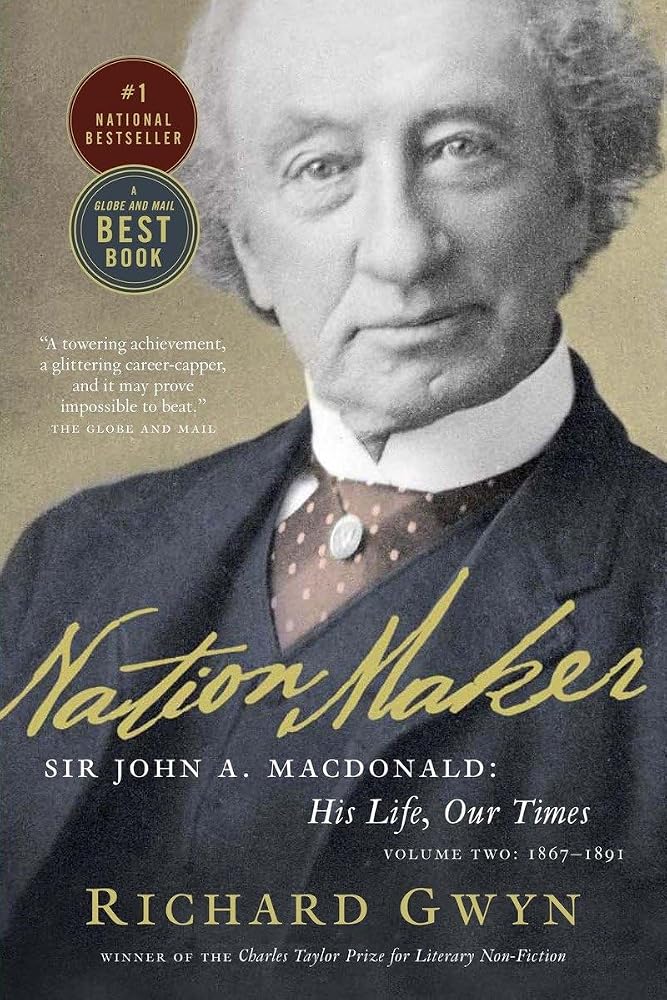 Nation Maker: Sir John A. Macdonald: His Life, Our Times cover image