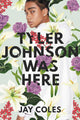 Tyler Johnson Was Here cover image