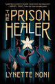 The Prison Healer: A Dark Fantasy Adventure About Deadly Trials, Rebellion, and Survival cover image