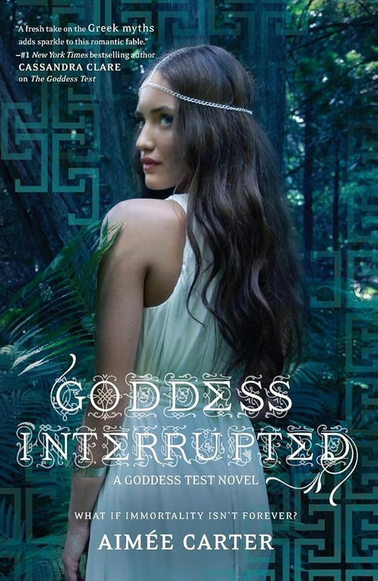 Goddess Interrupted: A Captivating YA Paranormal Romance Inspired by Greek Myths (A Goddess Test Novel, 2) cover image