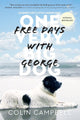 Free Days With George: Learning Life's Little Lessons from One Very Big Dog cover image