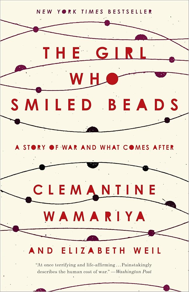 The Girl Who Smiled Beads: A Story of War and What Comes After cover image