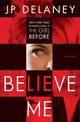 Believe Me: A Novel cover image