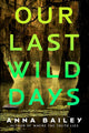 Our Last Wild Days cover image
