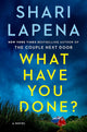 What Have You Done? cover image