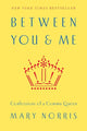 Between You & Me: Confessions of a Comma Queen cover image