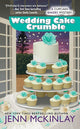 Wedding Cake Crumble (Cupcake Bakery Mystery) cover image