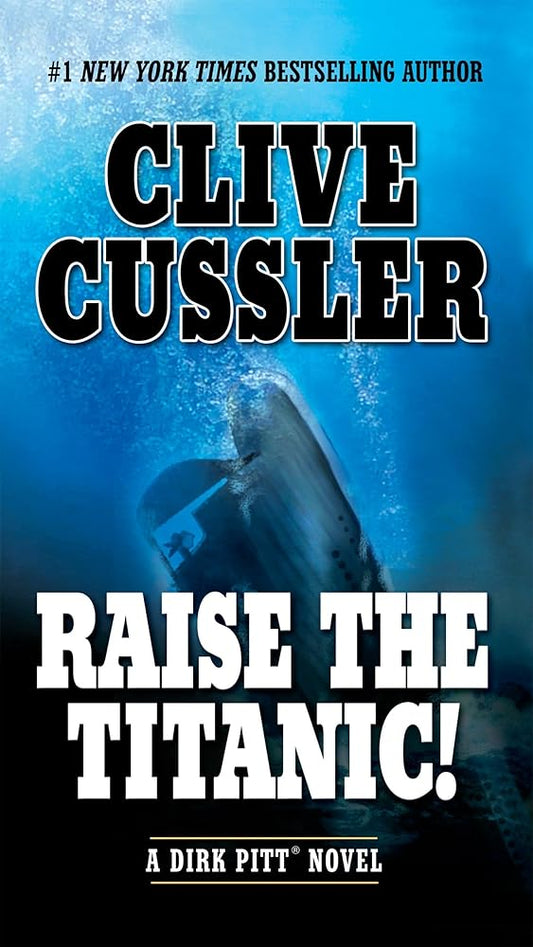 Raise the Titanic! (Dirk Pitt Adventure) cover image