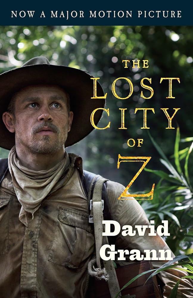 The Lost City of Z (Movie Tie-In): A Tale of Deadly Obsession in the Amazon (Vintage Departures) cover image