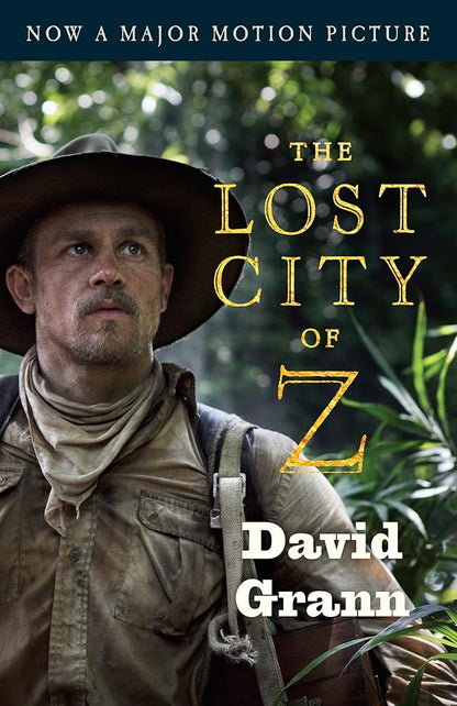 The Lost City of Z (Movie Tie-In): A Tale of Deadly Obsession in the Amazon (Vintage Departures) cover image