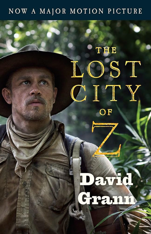 The Lost City of Z (Movie Tie-In): A Tale of Deadly Obsession in the Amazon (Vintage Departures) cover image