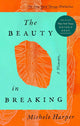 The Beauty in Breaking: A Memoir cover image