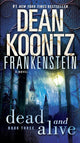Dead and Alive: A Novel (Dean Koontz's Frankenstein, Book 3) cover image
