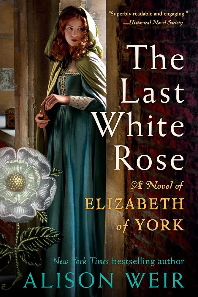 The Last White Rose: A Novel of Elizabeth of York (Tudor Rose, 1) cover image