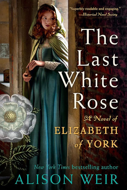 The Last White Rose: A Novel of Elizabeth of York (Tudor Rose, 1) cover image