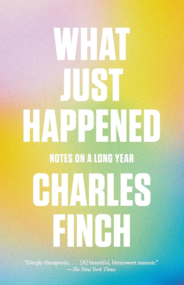 What Just Happened: Notes on a Long Year cover image