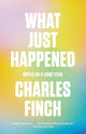 What Just Happened: Notes on a Long Year cover image