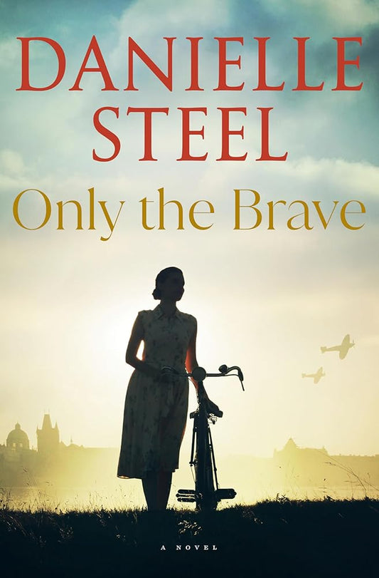 Only the Brave: A Novel cover image