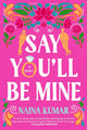 Say You'll Be Mine: A Novel cover image