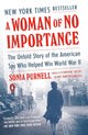 A Woman of No Importance: The Untold Story of the American Spy Who Helped Win World War II cover image