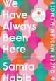 We Have Always Been Here: A Queer Muslim Memoir cover image
