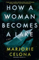 How a Woman Becomes a Lake cover image