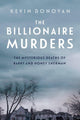 The Billionaire Murders: The Mysterious Deaths of Barry and Honey Sherman cover image
