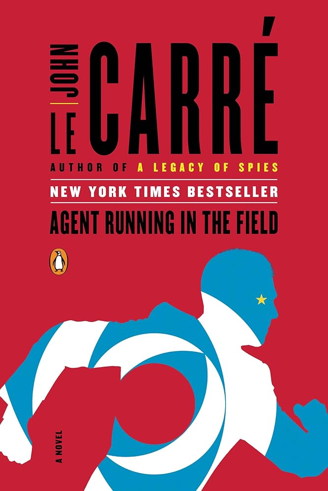 Agent Running in the Field. BY John Le Carré Paperback 20 Aug 2020 cover image
