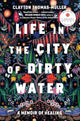 Life in the City of Dirty Water: A Memoir of Healing cover image