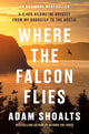 Where the Falcon Flies: A 3,400 Kilometre Odyssey From My Doorstep to the Arctic cover image