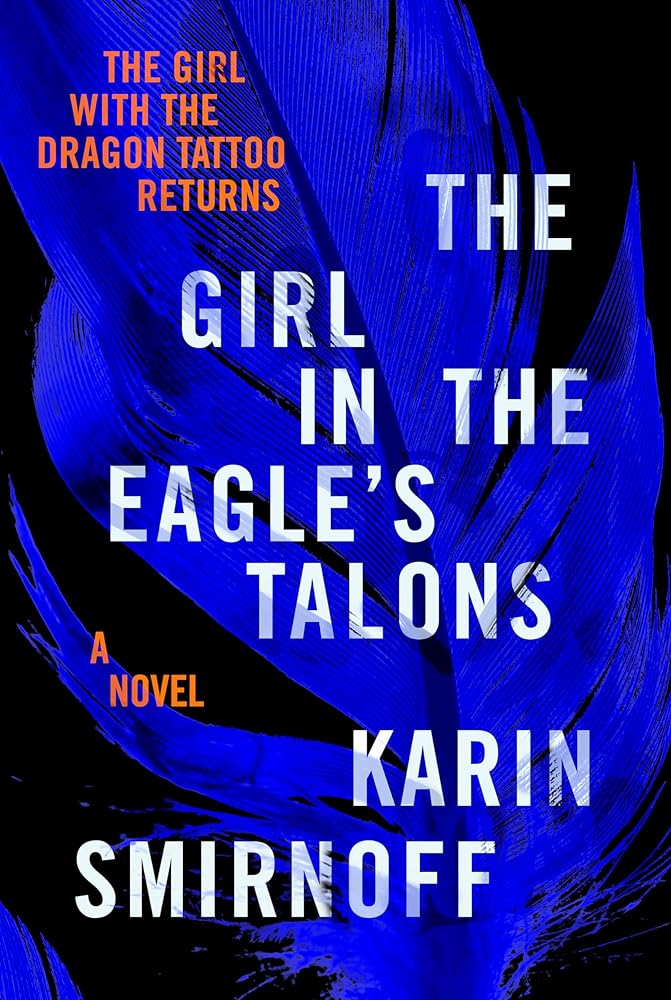 The Girl in the Eagle's Talons: A Lisbeth Salander Novel cover image