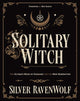 Solitary Witch: The Ultimate Book of Shadows for the New Generation cover image