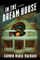 In the Dream House: A Memoir cover image