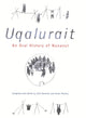Uqalurait: An Oral History of Nunavut (McGill-Queen's Native and Northern Series, No. 36) cover image