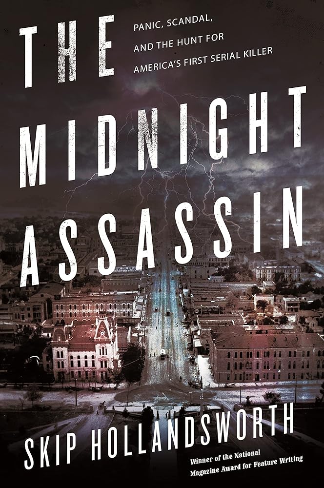 The Midnight Assassin: Panic, Scandal, and the Hunt for America's First Serial Killer cover image
