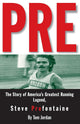 Pre: The Story of America's Greatest Running Legend, Steve Prefontaine cover image